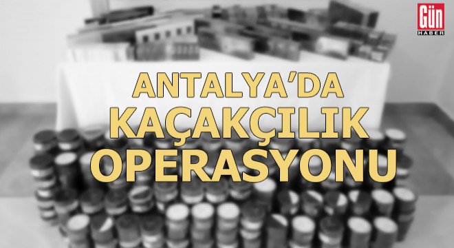 Antalya'da jandarmadan kaçakçılık operasyonu