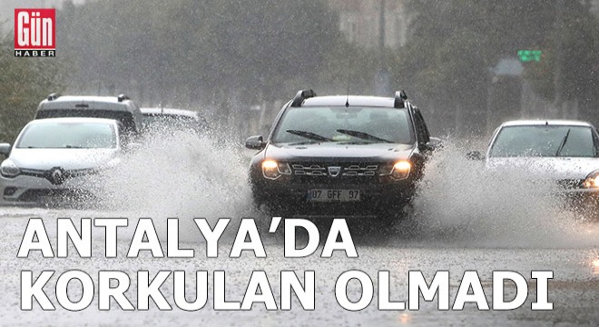 Antalya'da korkulan olmadı