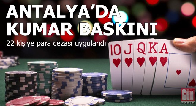 Antalya'da kumar baskınında 22 kişiye ceza