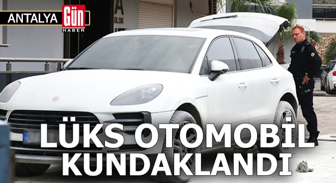 Antalya'da lüks otomobil kundaklandı