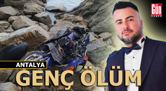Antalya'da motosikletiyle uçuruma yuvarlanıp can verdi