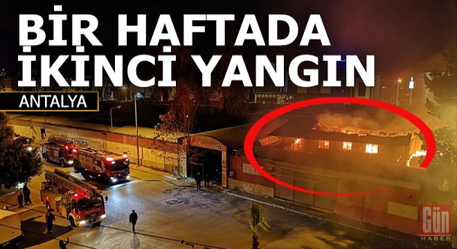 Antalya'da o çarşı yine yandı
