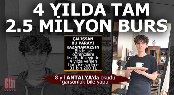 Antalya'da okudu ve çalıştı, 2.5 milyonluk TL'lik burslu okul kazandı