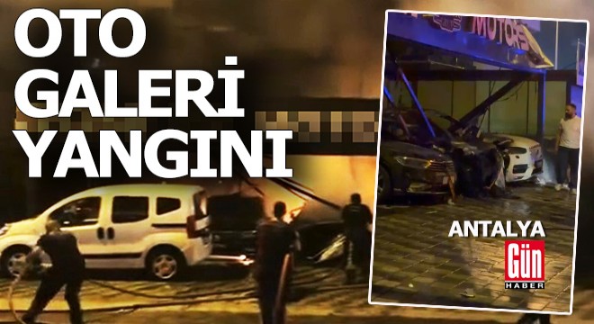 Antalya'da oto galeride çıkan yangın apartmana sıçradı