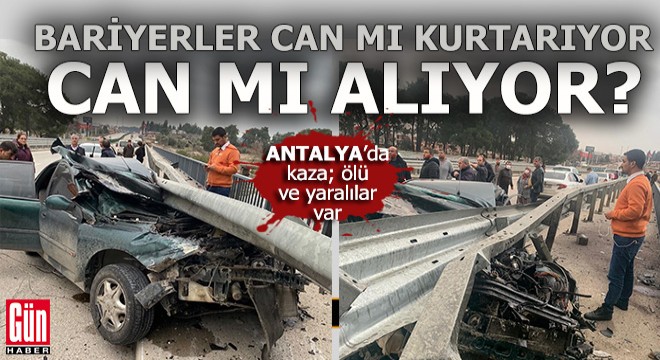 Antalya'da otomobil bariyere çarptı: 1 ölü, 2 yaralı