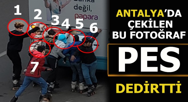Antalya'da pes dedirten görüntü