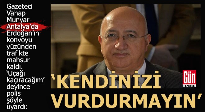 Antalya'da polis uyardı: 'Kendinizi vurdurmayın'