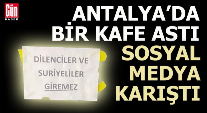 Antalya'da sosyal medyada tartışılan paylaşım