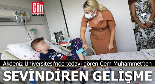 Antalya'da tedavi gören Cem Muhammet'ten sevindiren gelişme
