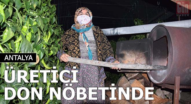 Antalya'da üretici don nöbetinde