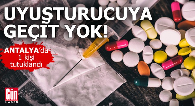 Antalya'da uyuşturucuya geçit yok!