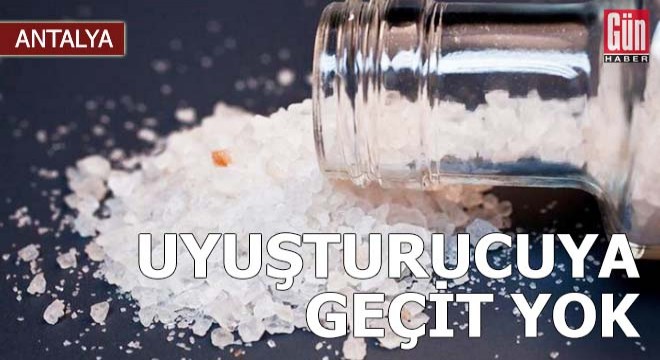 Antalya'da uyuşturucuya geçit yok
