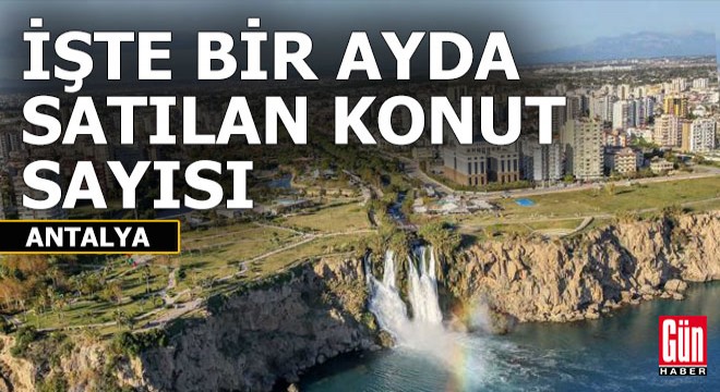 Antalya'da yabancılara konut satışında patlama