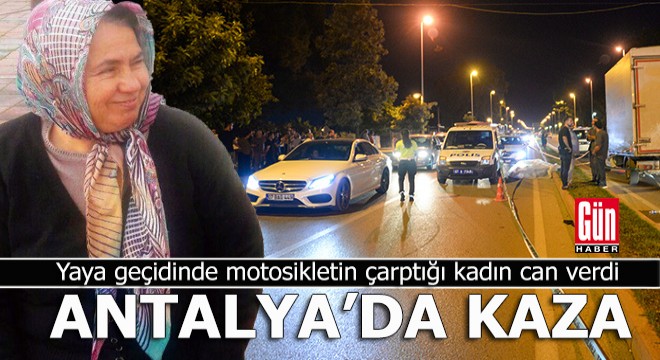 Antalya'da yaya geçidinde gelen ölüm
