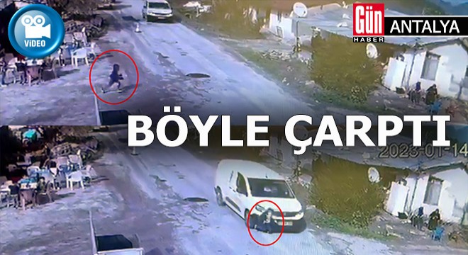 Antalya'da yola fırlayan çocuğa ticari araç çarptı