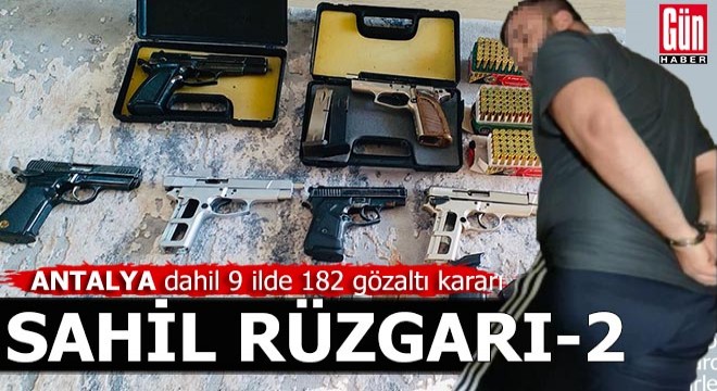 Antalya dahil 9 ilde suç örgütlerine operasyon