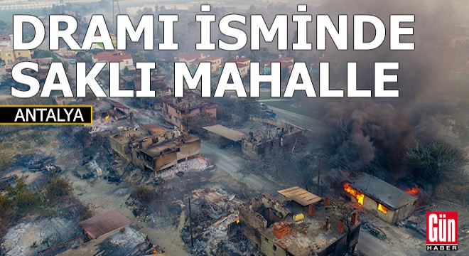 Antalya'daki o mahallenin 100 yıllık sırrı