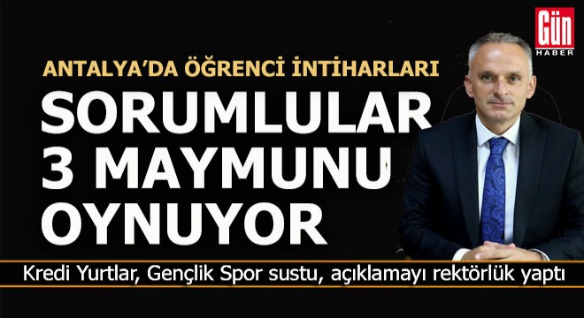 Antalya'daki öğrenci intiharları ile ilgili açıklama var
