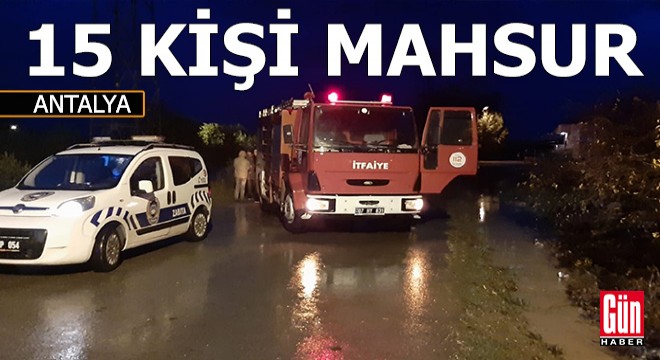 Antalya'daki yağmurda 15 kişi mahsur kaldı