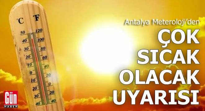 Antalya için sıcak hava uyarısı yapıldı
