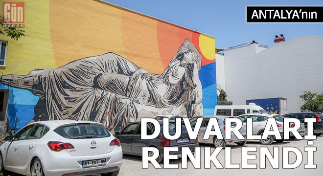 Antalya'nın duvarları sanatçıların çizdikleri resimlerle renklendi