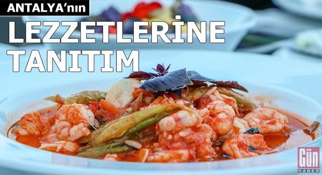 Antalya'nın lezzetlerine tanıtım