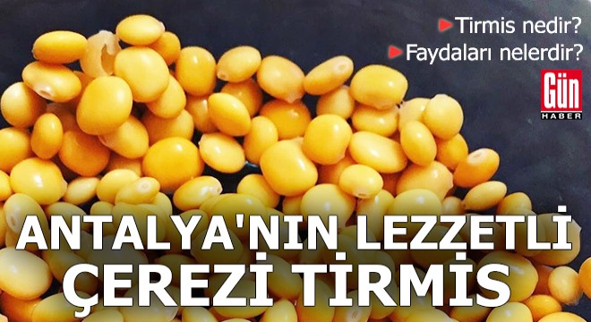 Antalya'nın lezzetli çerezi: Tirmis