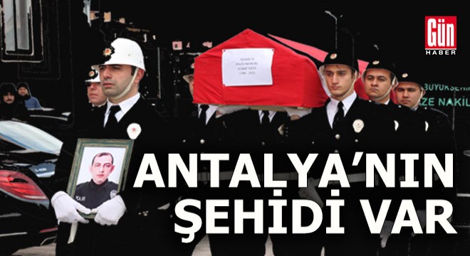 Antalya'nın şehidi var