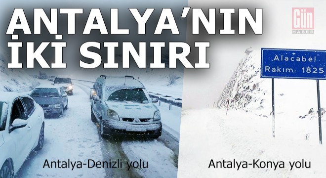 Antalya'nın sınır yolları kara teslim oldu