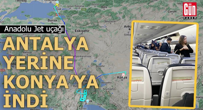 Antalya uçağı, 2 saat havada bekleyip Konya'ya indi