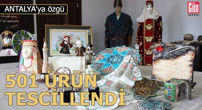 Antalya'ya özgü 501 ürün tescillendi