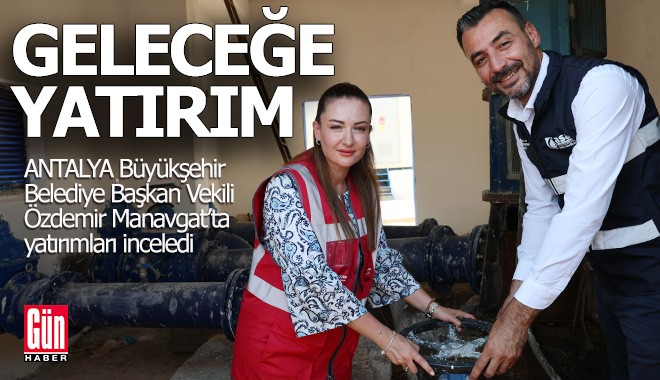 Antalya Büyükşehir'den Manavgat'ın geleceğine yatırım