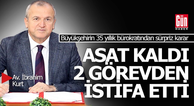 Antalya Büyükşehir in 35 yıllık bürokratından sürpriz karar