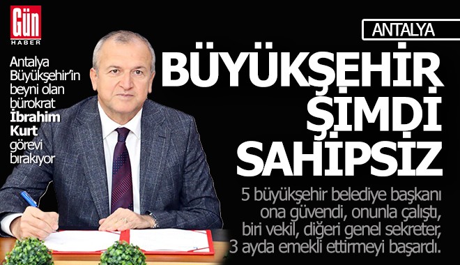 Antalya Büyükşehir'in en tecrübeli bürokratı görevi bıraktı