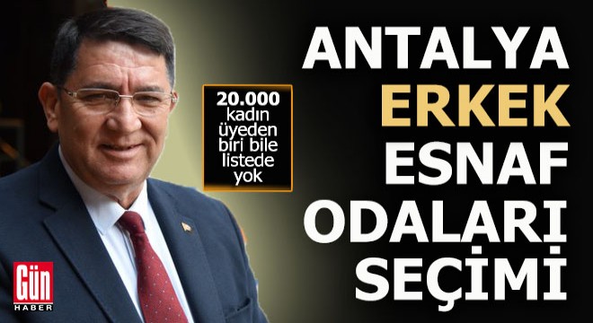 Antalya  Erkek  Esnaf Odaları seçimi yapıldı