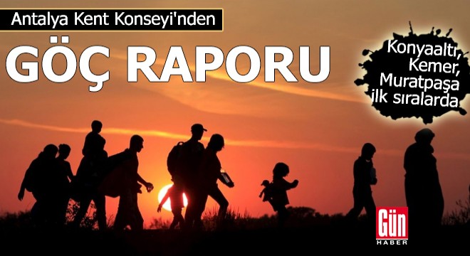 Antalya Kent Konseyi nden göç raporu