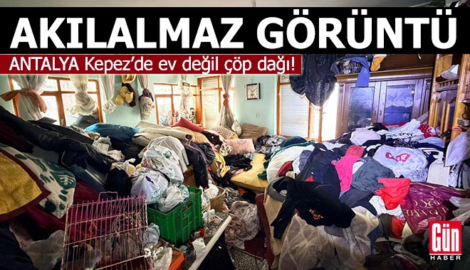 Antalya Kepez’de ev değil çöp dağı
