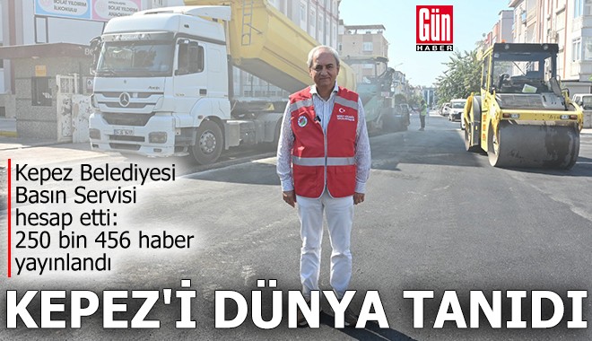 Antalya Kepez'i dünya tanıdı