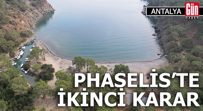 Antalya Phaselis te ikinci karar
