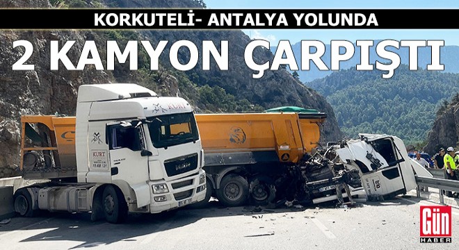Antalya da 2 kamyon çarpıştı: 2 yaralı
