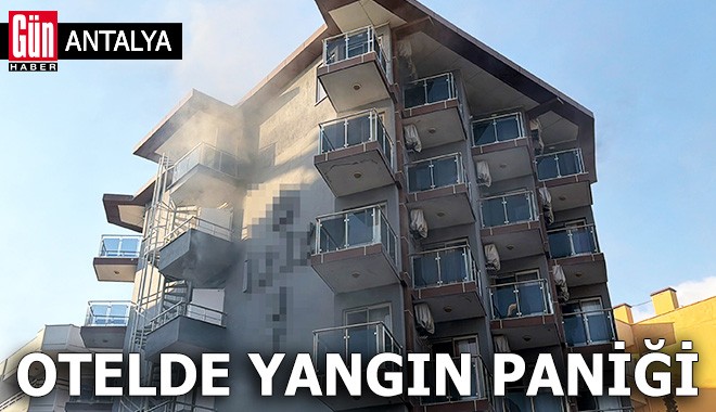 Antalya'da 3 yıldızlı otelde yangın paniği