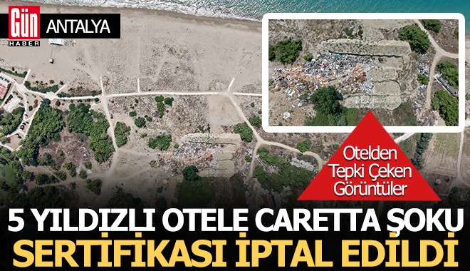 Antalya'da 5 yıldızlı otele caretta şoku
