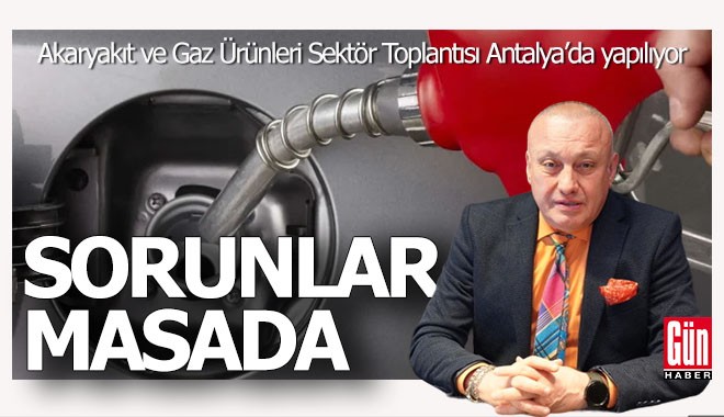 Antalya’da Akaryakıt ve Gaz Ürünleri Sektörü bir araya geliyor