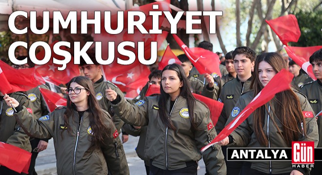 Antalya da Cumhuriyet coşkusu