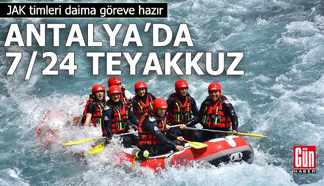 Antalya'da JAK timleri daima her göreve hazır