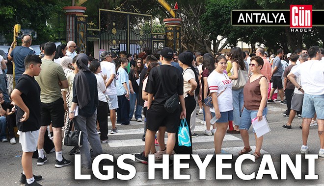 Antalya'da LGS heyecanı