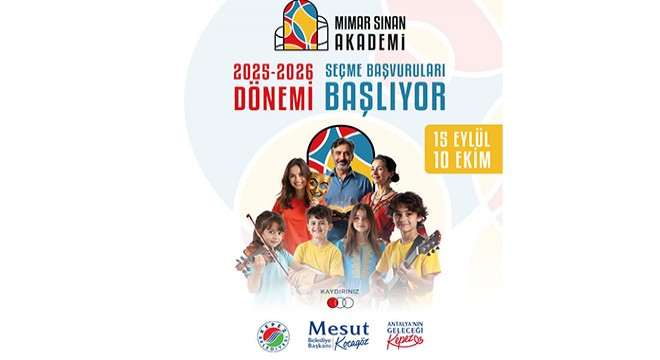Antalya da Mimar Sinan Akademi seçme başvuruları başladı