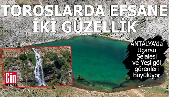 Antalya’da Uçarsu Şelalesi ve Yeşilgöl görenleri büyülüyor