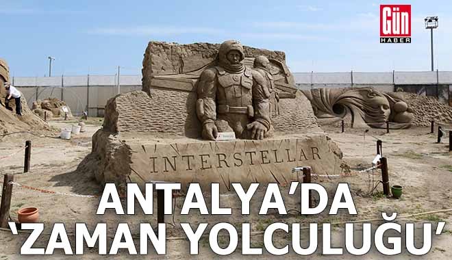 Antalya'da 'Zaman Yolculuğu' başlıyor