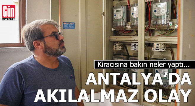 Antalya da akılalmaz olay!